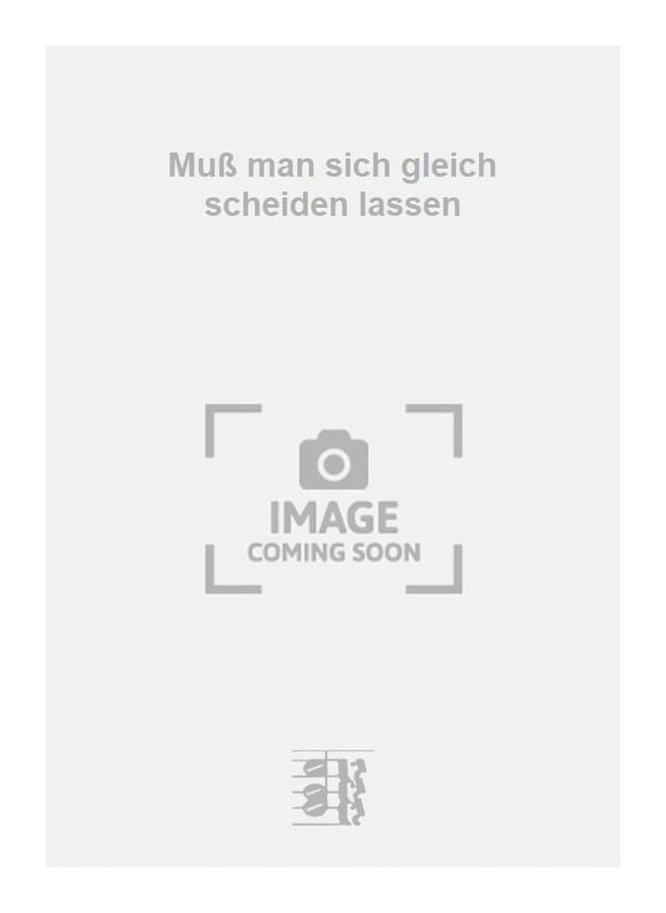 Muß man sich gleich scheiden lassen